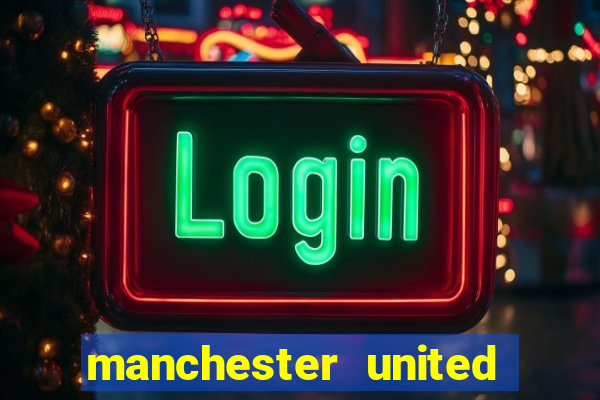 manchester united ao vivo multicanais